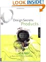 Design Secrets: Products: 50 Real-Life Projects Uncovered