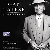 A Writer's Life | [Gay Talese]
