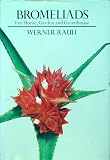 Bromeliads For Home, Garden and Greenhouse