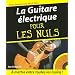 La Guitare �lectrique pour les nuls (+ 1 CD)