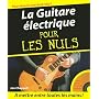 La Guitare �lectrique pour les nuls (+ 1 CD)
