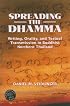 Spreading the Dhamma: Writing, Orality, And Textual Transmission in Buddhist Northern Thailand (Southeast Asia--Politics, Meaning, Memory)
