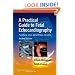 A Practical Guide to Fetal Echocardiography: Normal and Abnormal Hearts (Abuhamad, A Practical Guide to Fetal Echocardiography)
