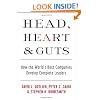 Head, Heart and Guts: How the World's Best Companies Develop Complete Leaders