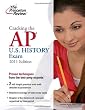Cracking the AP U.S. History Exam, 2011 Edition (College Test Preparation)