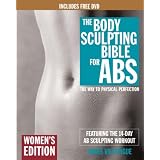 The Body Sculpting Bible for Abs: Women's Edition, Deluxe Edition: The Way to Physical Perfection (Includes DVD)