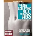 The Body Sculpting Bible for Abs: Women's Edition, Deluxe Edition: The Way to Physical Perfection (Includes DVD)