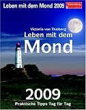 Harenberg Praxiskalender Leben mit dem Mond 2009: Praktische Tipps Tag f�r Tag - Vic von Thalberg