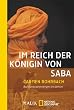 Im Reich der K�nigin von Saba: Auf Karawanenwegen im Jemen