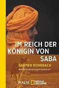 Im Reich der K?in von Saba: Auf Karawanenwegen im Jemen: Amazon.de: Carmen Rohrbach: Bucher
