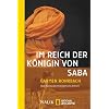 Im Reich der K�nigin von Saba: Auf Karawanenwegen im Jemen