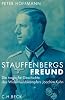 Stauffenbergs Freund. Die tragische Geschichte des Widerstandskaempfers Joachim Kuhn