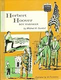 Herbert Hoover : Boy Engineer  (Childhood of Famous Americans)