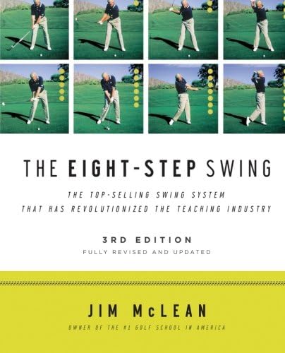 Jim McLeanThe Eight-Step Swing, 3rd Edition