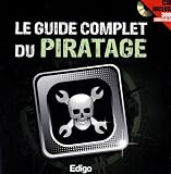 Le guide complet du piratage (1C�d�rom)