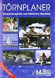 Produkt-Bild: T&ouml;rnplaner Mecklenburgische und M&auml;rkische Gew&auml;sser 2011/2012: H&auml;fen, Schleusen, Landgang: alles in einem Band