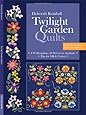 Twilight Garden Quilts: 2 Wallhangings, 22 Flowers to Appliqu&eacute;  Tips for Silk & Cotton
