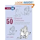 Draw 50 Magical Creatures: The Step-by-Step Way to Draw Unicorns, Elves, Cherubs, Trolls, and Many More