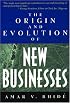 The Origin and Evolution of New Businesses