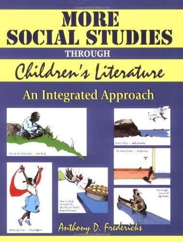 More Social Studies Through Childrens Literature: An Integrated Approach (Through Children's Literature)
