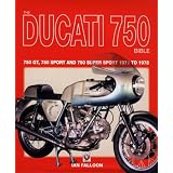 The Ducati 750 Bible
