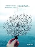Health, illness and well-being : perspectives and social determinants