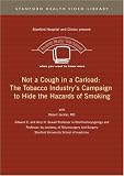 DVD : Not a Cough in a Carload: The Tobacco Industry's Campaign to Hide the Hazards of Smoking