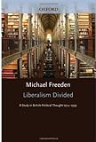 Liberalism divided : a study in British political thought 1914-1939