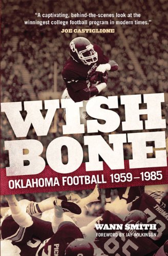 Wishbone: Oklahoma Football, 1959-1985