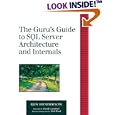 The Guru's Guide to SQL Server Architecture and Internals