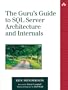 The Guru's Guide to SQL Server Architecture and Internals