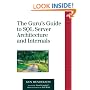 The Guru's Guide to SQL Server Architecture and Internals