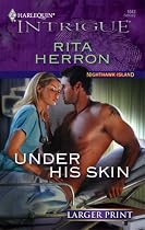 Under His Skin (Larger Print Harlequin Intrigue)