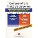 Comprendre le Trait� de Lisbonne : Texte consolid� int�grale des trait�s, explications et commentaires