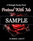 Pretend With Me: Sometimes the love you fight against is the very thing that holds you together.