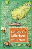 Produkt-Bild: Isl&auml;ndische M&auml;rchen und Sagen
