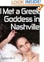 I Met a Greek Goddess in Nashville, Tennessee