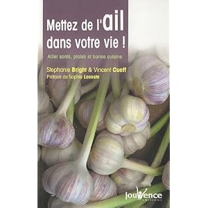 Mettez de l'ail dans votre vie !