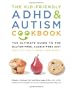 The Kid-Friendly ADHD and Autism Cookbook: The Ultimate Guide to the Gluten-Free, Casein-Free Diet