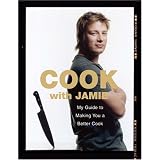 Cook with Jamie: My Guide to Making You a Better Cookby Jamie Oliver