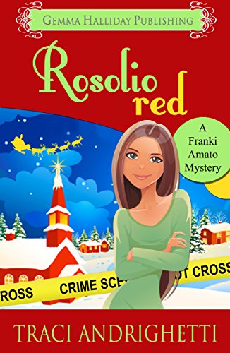 Rosolio Red: a holiday short story (Franki Amato Mysteries) Rosolio Red: a holiday short story (Franki Amato Mysteries)