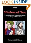 Wisdom of Two: The Spiritual and Literary Collaboration of George and W. B. Yeats