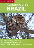 Wildlife Guide: Brazil (Globetrotter Wildlife Guides)
