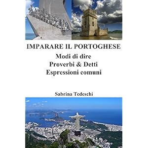 Imparare il Portoghese: Modi di dire - Proverbi & Detti - Espressioni comuni