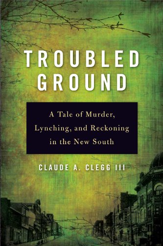 Troubled Ground: A Tale of Murder, Lynching, and Reckoning in the New South