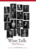 Wise Talk, Wild Women