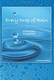 Every Drop of Rain: A Poet's Way Through Grief