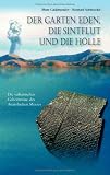Produkt-Bild: Der Garten Eden, die Sintflut und die H&ouml;lle: Die vulkanischen Geheimnisse des Anatolischen Meeres