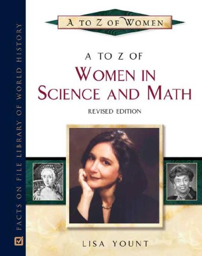 A to Z of Women in Science and Math (A to Z of Women)