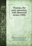 Thoreau, the poet-naturalist, with Memorial verses (1902)